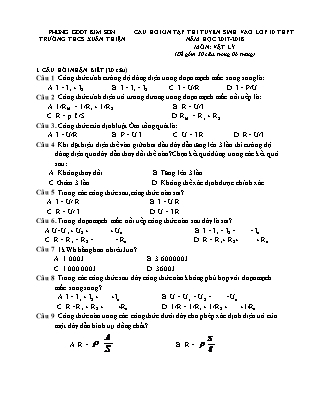 Câu hỏi ôn tập thi tuyển sinh vào Lớp 10 THPT môn Vật lí - Năm học 2017-2018 - Trường THCS Xuân Thiện (Có đáp án) Câu hỏi ôn tập thi tuyển sinh vào Lớp 10 THPT môn Vật lí - Năm học 2017-2018 - Trường THCS Xuân Thiện (Có đáp án)