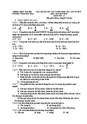 Câu hỏi ôn tập thi tuyển sinh vào Lớp 10 THPT môn Vật lí - Năm học 2017-2018 - Trường THCS Như Hòa (Có đáp án) Câu hỏi ôn tập thi tuyển sinh vào Lớp 10 THPT môn Vật lí - Năm học 2017-2018 - Trường THCS Như Hòa (Có đáp án)