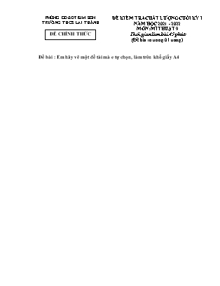 Đề kiểm tra chất lượng cuối học kì 1 Mĩ thuật Lớp 9 - Năm học 2021-2022 - Trường THCS Lai Thành (Có hướng dẫn chấm)