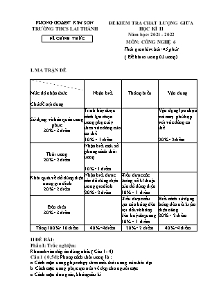 Đề kiểm tra chất lượng giữa kì 2 Công nghệ Lớp 6 - Năm học 2021-2022 - Trường THCS Lai Thành (Có ma trận và đáp án)