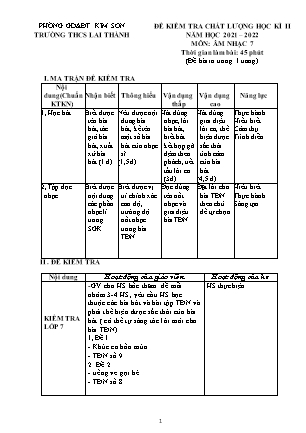 Đề kiểm tra chất lượng học kì 2 Âm nhạc Lớp 7 - Năm học 2021-2022 - Trường THCS Lai Thành (Có ma trận và hướng dẫn chấm)