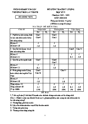 Đề kiểm tra chất lượng học kì 2 Giáo dục công dân Lớp 8 - Năm học 2021-2022 - Trường THCS Lai Thành (Có ma trận và đáp án)