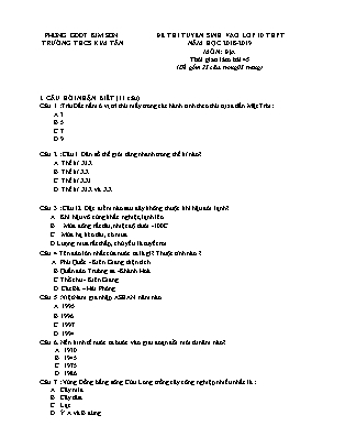 Đề thi tuyển sinh vào Lớp 10 môn Địa lí - Đề 1 - Năm học 2018-2019 - Trường THCS Kim Tân (Có đáp án)