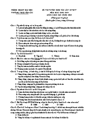 Đề thi tuyển sinh vào Lớp 10 môn Giáo dục công dân - Đề 1 - Năm học 2018-2019 - Trường THCS Yên Lộc (Có đáp án) Đề thi tuyển sinh vào Lớp 10 môn Giáo dục công dân - Đề 1 - Năm học 2018-2019 - Trường THCS Yên Lộc (Có đáp án)