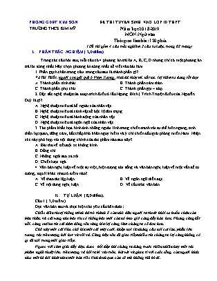 Đề thi tuyển sinh vào Lớp 10 môn Ngữ văn - Đề 2 - Năm học 2018-2019 - Trường THCS Kim Mỹ (Có đáp án) Đề thi tuyển sinh vào Lớp 10 môn Ngữ văn - Đề 2 - Năm học 2018-2019 - Trường THCS Kim Mỹ (Có đáp án)