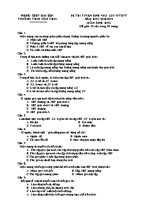 Đề thi tuyển sinh vào Lớp 10 môn Sinh học - Đề 1 - Năm học 2018-2019 - Trường THCS Cồn Thoi (Có đáp án)