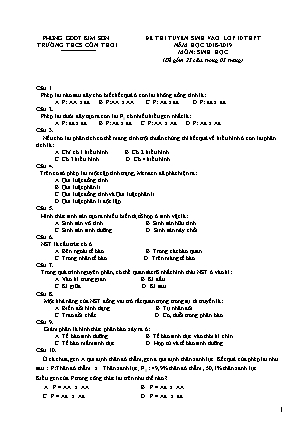 Đề thi tuyển sinh vào Lớp 10 môn Sinh học - Đề 2 - Năm học 2018-2019 - Trường THCS Cồn Thoi (Có đáp án)