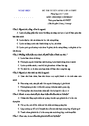 Đề thi tuyển sinh vào Lớp 10 THPT môn Giáo dục công dân - Đề 2 - Năm học 2017-2018 - Trường THCS Định Hóa (Có đáp án)