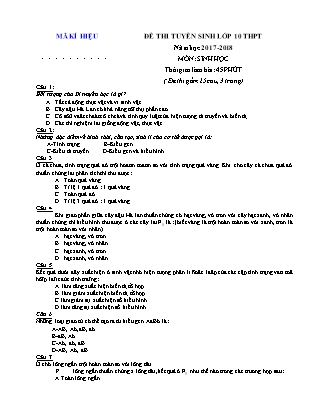 Đề thi tuyển sinh vào Lớp 10 THPT môn Sinh học - Đề 1 - Năm học 2017-2018 - Trường THCS Định Hóa (Có đáp án)