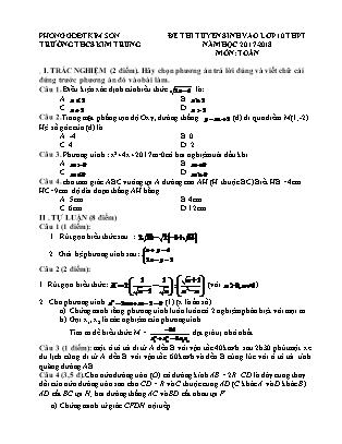 Đề thi tuyển sinh vào Lớp 10 THPT môn Toán - Đề 1 - Năm học 2017-2018 - Trường THCS Kim Trung (Có đáp án)