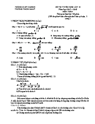 Đề thi tuyển sinh vào Lớp 10 THPT môn Toán - Năm học 2017-2018 - Trường THCS Kim Mỹ (Có đáp án)