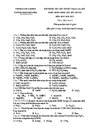 Hệ thống câu hỏi tham gia xây dựng ngân hàng đề thi môn Hóa học Lớp 9 - Trường THCS Phát Diệm (Có đáp án)