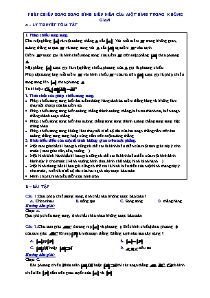 Trắc nghiệm Hình học Lớp 11 - Chương 2 - Bài 5: Phép chiếu song song hình biểu diễn của một hình trong không gian Trắc nghiệm Hình học Lớp 11 - Chương 2 - Bài 5: Phép chiếu song song hình biểu diễn của một hình trong không gian