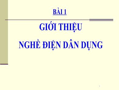 Bài giảng Công nghệ Lớp 9 - Bài 1: Giới thiệu nghề điện dân dụng - Trường THCS Lương Thế Vinh