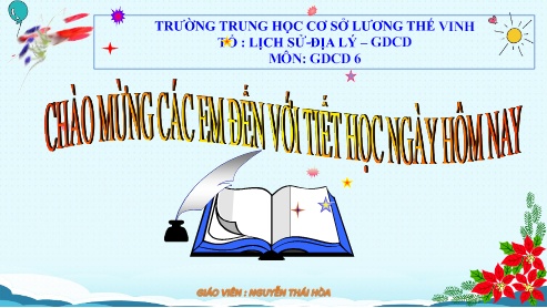 Bài giảng Giáo dục công dân Lớp 6 Sách Kết nối tri thức - Bài 1: Tự hào truyền thống gia đình, dòng họ - Nguyễn Thái Hòa