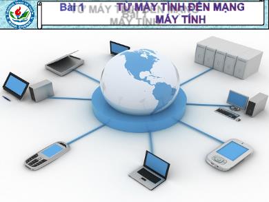 Bài giảng Tin học Lớp 9 - Bài 1: Từ máy tính đến mạng máy tính - Trường THCS Lương Thế Vinh
