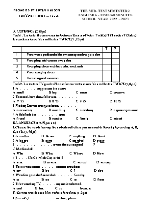 Đề kiểm tra giữa kì 2 Tiếng Anh Lớp 6 - Năm học 2022-2023 - Trường THCS Lai Thành (Có file nghe, ma trận và đáp án)