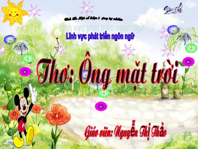 Bài giảng Mầm non - Đề tài: Thơ Ông mặt trời (GV: Nguyễn Thị Thảo - Trường MN Chu Minh)