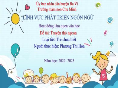 Bài giảng Mầm non - Đề tài: Truyện Thỏ ngoan (GV: Phương Thị Hoa - Trường MN Chu Minh - Năm học 2022-2023)
