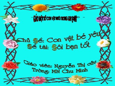 Bài giảng Mầm non Lớp Chồi - Đề tài: Đôi bạn tốt (GV: Nguyễn Thị Cửu - Trường MN Chu Minh)