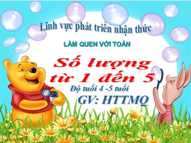 Bài giảng Mầm non Lớp Chồi - Đề tài: Số lượng từ 1 đến 5