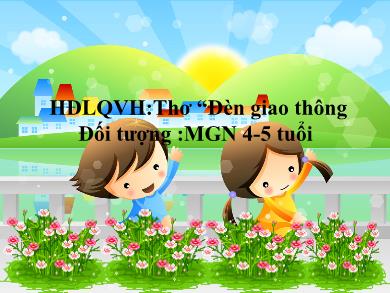 Bài giảng Mầm non Lớp Chồi - Đề tài: Thơ Đèn giao thông