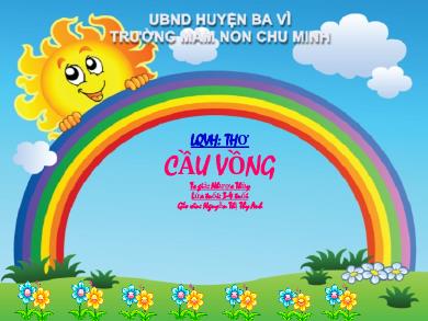 Bài giảng Mầm non Lớp Mầm - LQVH: Thơ Cầu vồng (GV: Nguyễn Thị Thúy Anh - Trường MN Chu Minh)