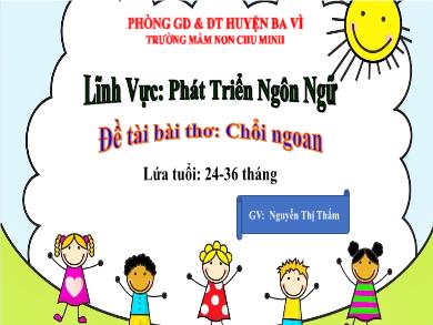 Bài giảng Mầm non Lớp Nhà trẻ - Đề tài: Thơ Chổi ngoan (GV: Nguyễn Thị Thắm - Trường MN Chu Minh)