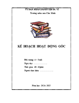 Kế hoạch bài dạy Mầm non Lớp Chồi - Hoạt động Góc (Trường MN Chu Minh - Năm học 2024-2025)