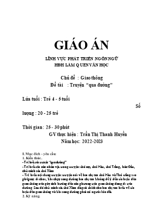 Kế hoạch bài dạy Mầm non Lớp Chồi - Hoạt động Làm quen văn học - Đề tài: Truyện Qua đường (GV: Trần Thị Thanh Huyền - Trường MN Chu Minh - Năm học 2022-2023)