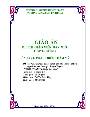 Kế hoạch bài dạy Mầm non Lớp Chồi - Lĩnh vực Phát triển thẩm mỹ - Đề tài: NDTT: Nghe nhạc, nghe hát bài "Khúc hát ru người mẹ trẻ"; NDKH: TCAN “Vũ điệu âm nhạc” (GV: Đỗ Thị Mai Thùy - Trường MN Ba Trại A - Năm học 2019-2020)