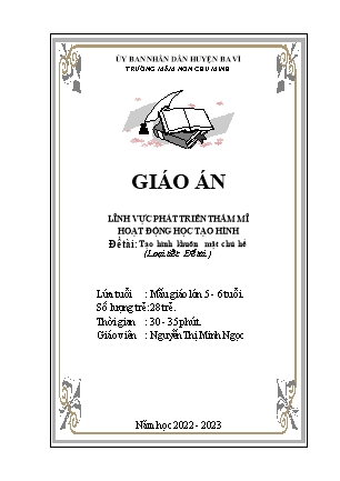 Kế hoạch bài dạy Mầm non Lớp Lá - Hoạt động: Tạo hình - Đề tài: Tạo hình khuôn mặt chú hề (GV: Nguyễn Thị Minh Ngọc - Trường MN Chu Minh - Năm học 2022-2023)