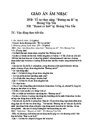 Kế hoạch bài dạy Mầm non Lớp Mầm - Hoạt động Âm nhạc - DVĐ: Vỗ tay theo nhịp: “Đường em đi”; NH: “Bạn ơi có biết”