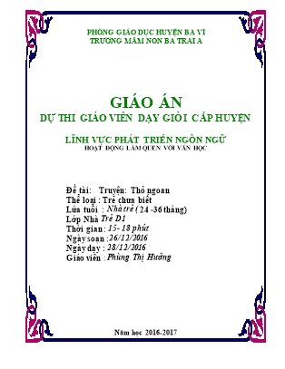 Kế hoạch bài dạy Mầm non Lớp Nhà trẻ - Lĩnh vực Phát triển ngôn ngữ - Hoạt động: Làm quen với văn học - Đề tài: Truyện Thỏ ngoan (GV: Phùng Thị Hưởng - Trường MN Ba Trại A - Năm học 2016-2017)