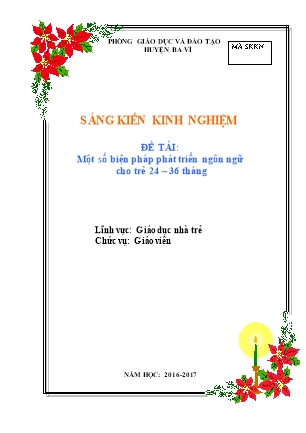 SKKN Một số biện pháp phát triển ngôn ngữ cho trẻ 24 – 36 tháng - Lĩnh vực Giáo dục nhà trẻ (Phòng GD&ĐT Huyện Ba Vì - Năm học 2016-2017)