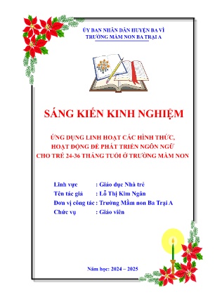 SKKN Ứng dụng linh hoạt các hình thức, hoạt động để phát triển ngôn ngữ cho trẻ 24-36 tháng tuổi ở trường mầm non (GV: Lỗ Thị Kim Ngân - Trường MN Ba Trại A - Năm học 2024-2025)