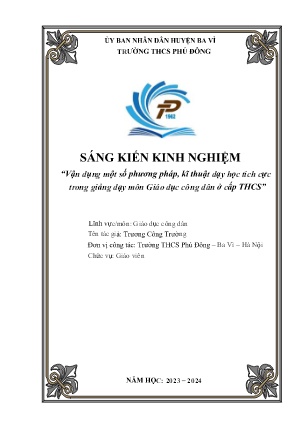 SKKN Vận dụng một số phương pháp, kĩ thuật dạy học tích cực trong giảng dạy môn Giáo dục công dân ở cấp THCS (GV: Trương Công Trường - Trường THCS Phú Đông - Năm học 2023-2024)
